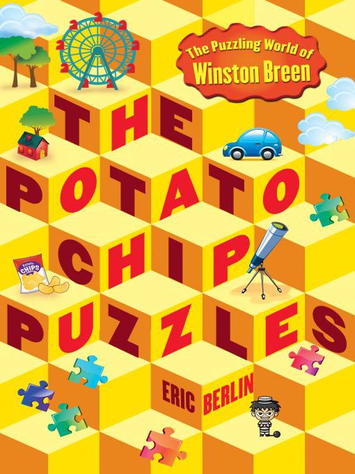 Title details for The Potato Chip Puzzles by Eric Berlin - Wait list